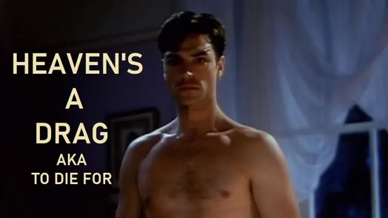 Heaven's a Drag (1994) - To Die For